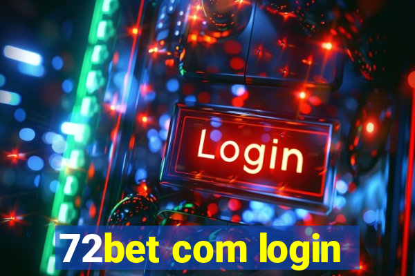 72bet com login